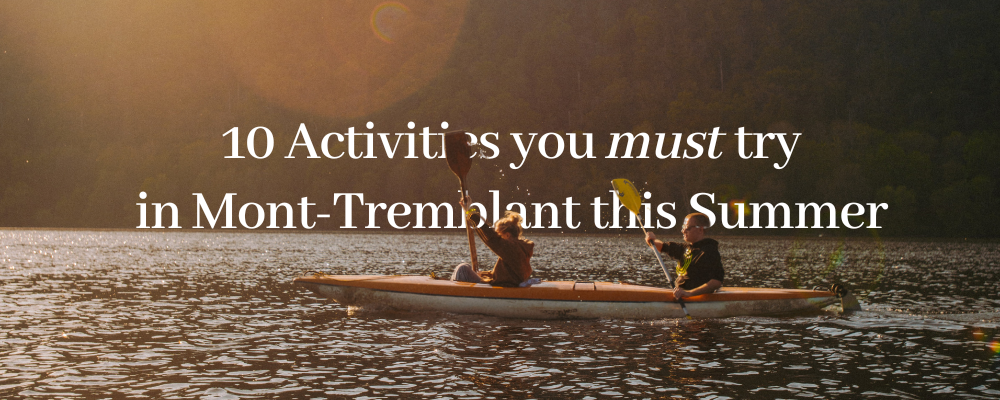 best family activities to try in Mont-Tremblant this summer